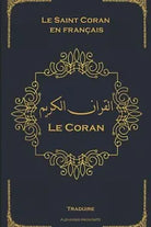 Le Coran Le Saint Coran en fran ais
