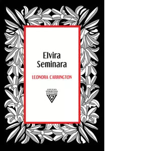 Leonora Carrington Dea della metamorfosi di Elvira Seminara