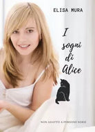 I sogni di Alice di Elisa Mura, 2018, Youcanprint