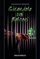 GIRANDOLE SUI BALCONI di Maurizio Grasso, Solfanelli Edizioni