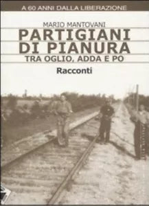 Partigiani di pianura tra Oglio