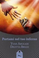 Portami nel tuo inferno di Diletta Brizzi , Flaneurs