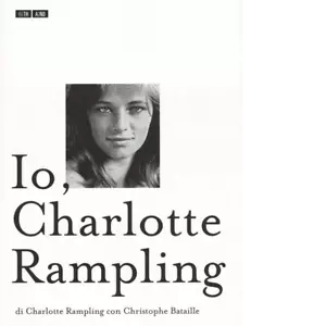 Io Charlotte Rampling di Charlotte Rampling Christophe Bataille 2016 66th