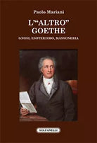 L’ ALTRO GOETHE di Paolo Mariani, Solfanelli Edizioni