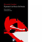 Il passato un fuoco che brucia Sette casi per il commissario Presti