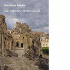 La ragazza senza coda di Amodio Marialuisa