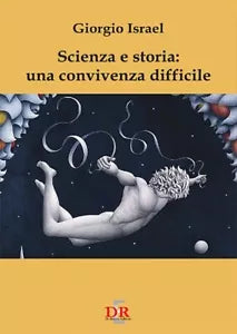 Scienza e storia una convivenza difficile di Giorgio Isra l