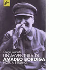 Un avventura di Amadeo Bordiga di Diego Gabutti