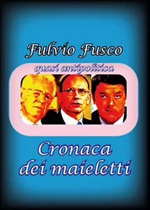 Cronaca dei maieletti - Fulvio Fusco, 2015, Youcanprint
