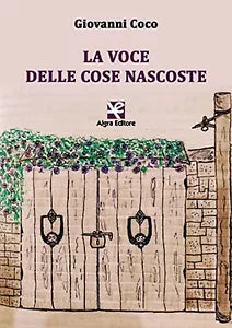 La voce delle cose nascoste di Giovanni Coco, Algra Editore