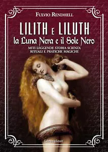 Lilith e Liluth La Luna Nera e il Sole Nero