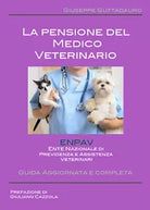 La pensione del Medico Veterinario - Giuseppe Guttadauro, 2017, Youcanprint