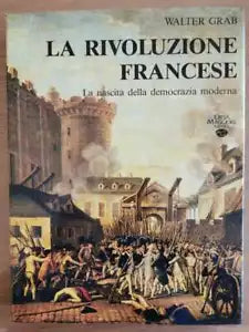 La rivoluzione francese - W. Grab - Orsa Maggiore editrice - 1989 - AR