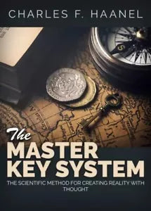 The Master Key System di Charles F Haanel
