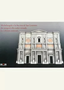 Michelangelo e la facciata di San Lorenzo