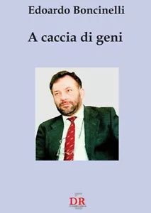 A caccia di geni di Edoardo Boncinelli