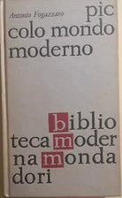 Piccolo mondo moderno di Antonio Fogazzaro, 1962, Mondadori