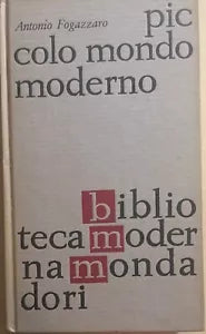 Piccolo mondo moderno di Antonio Fogazzaro, 1962, Mondadori