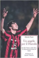 Un angelo per il Diavolo Da San Paolo a San Siro