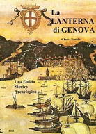 Guida storico archeologica la lanterna di Genova - Enrico Roncallo, Youcanprint