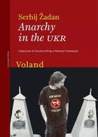 Anarchy in the UKR di Serhij Zhadan