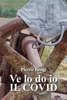 Ve lo do io IL CO VID di Pietro Brogi