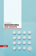 Mio marito di Rumena Buzarovska, Bottega Errante Edizioni