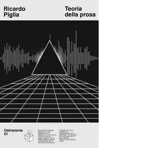 Teoria della prosa di Ricardo Piglia