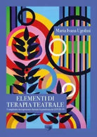 Elementi di Terapia Teatrale completato da Esperienze durante la Pandemia da Cov