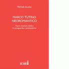 Marco Tutino neoromantico di Buono Michela