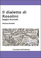 Il dialetto di Rosolini di Vincenzo Garofalo, 2013, Youcanprint