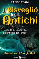 Il Risveglio Degli Antichi Rapporto Su Una Civilta Dimenticata Dal Tempo di Marc