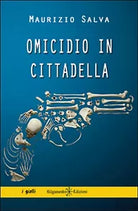 Omicidio in Cittadella di Gilgamesh Edizioni, 2016, Gilgamesh Edizioni