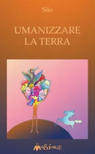 Umanizzare la Terra di Silo