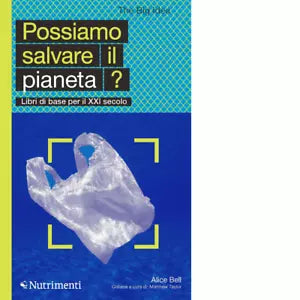 Possiamo salvare il pianeta di Alice Bell