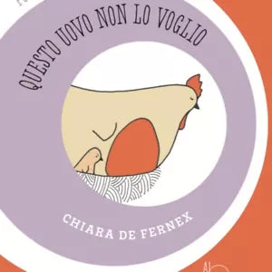 Questo uovo non lo voglio di Chiara De Fernex, Albe Edizioni