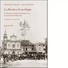 La libert e il sacrilegio di Luparini Alessandro Orlandini Laura
