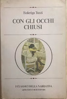 Con gli occhi chiusi di Federigo Tozzi, 1977, Armando Curcio Editore