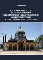 Il lago di Tiberiade, il fiume Giordano e le montagne - Randazzo, 2013, Youca
