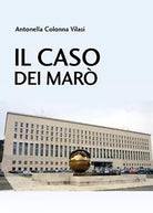 Il caso dei Maro - Antonella Colonna Vilasi, 2020, Youcanprint