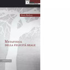 METAFISICA DELLA FELICITA REALE di ALAIN BADIOU