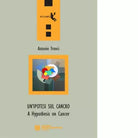 Un ipotesi sul cancro