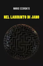 Nel labirinto di Jano di Mario Scordato, 2019, Youcanprint