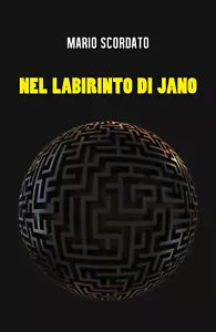Nel labirinto di Jano di Mario Scordato, 2019, Youcanprint
