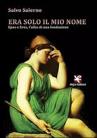 Era solo il mio nome di Salvo Salerno, Algra Editore