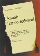 Annali franco-tedeschi I e II fascicolo di Arnold Ruge, 2001, Massari Editore