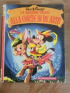 La grande tribu alla corte di Re Artu - W. Disney - Mondadori - 1973 - AR