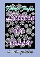 Lettere da lassu di Fulvio Fusco, 2018, Youcanprint