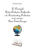 Le principali Radio-Orchestre Sinfoniche e le Broadcasting Orchestras dei piu im