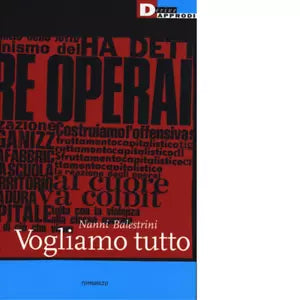VOGLIAMO TUTTO di NANNI BALESTRINI